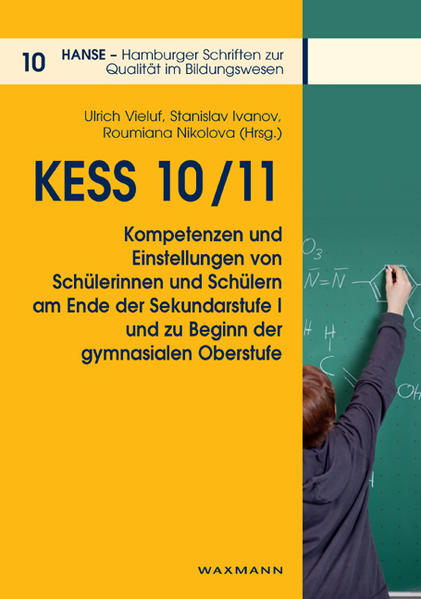 KESS 10/11 – Kompetenzen und Einstellungen von Schülerinnen und Schülern an Hamburger Schulen am Ende der Sekundarstufe I und zu Beginn der gymnasialen Oberstufe
