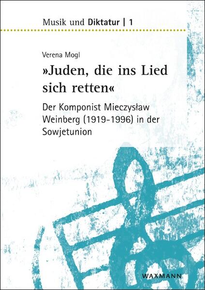»Juden, die ins Lied sich retten« – der Komponist Mieczysław Weinberg (1919–1996) in der Sowjetunion