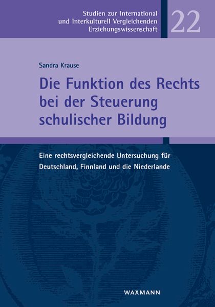 Die Funktion des Rechts bei der Steuerung schulischer Bildung