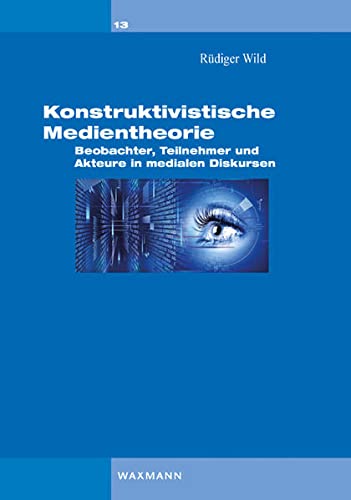Konstruktivistische Medientheorie