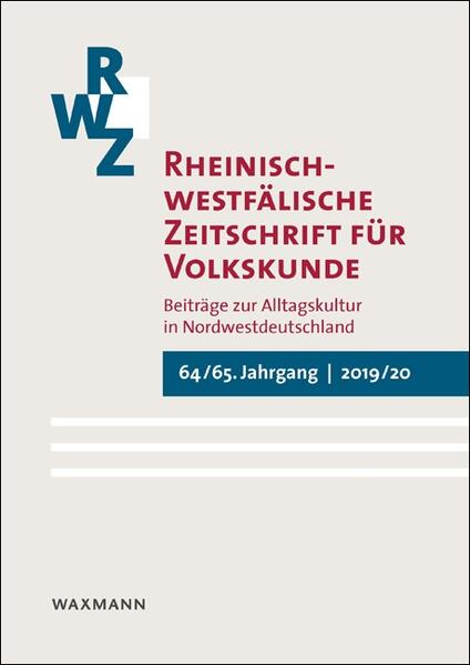 Rheinisch-westfälische Zeitschrift für Volkskunde . 64/65 (2019/20)
