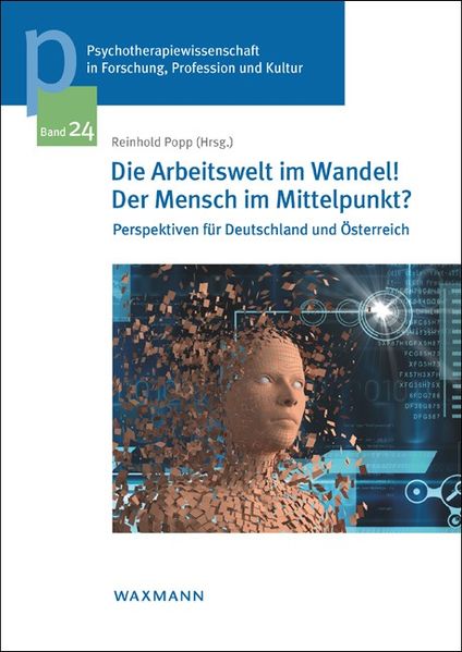 Die Arbeitswelt im Wandel! Der Mensch im Mittelpunkt?