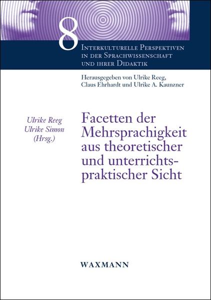 Facetten der Mehrsprachigkeit aus theoretischer und unterrichtspraktischer Sicht