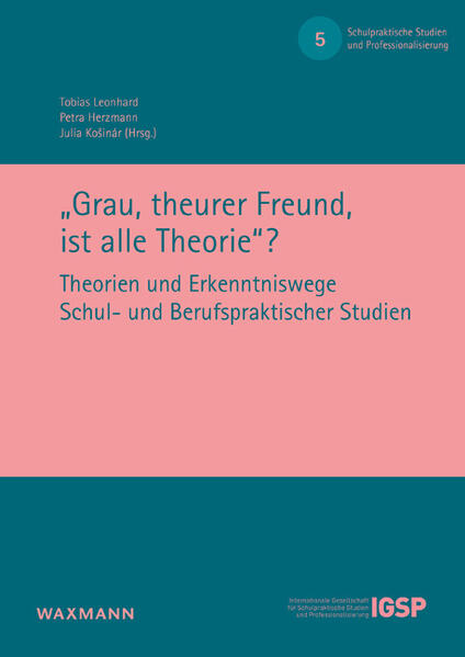 „Grau, theurer Freund, ist alle Theorie“?