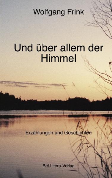 Und über allem der Himmel