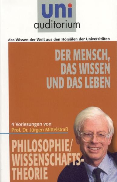 Der Mensch, das Wissen und das Leben
