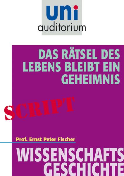 Das Rätsel des Lebens bleibt ein Geheimnis