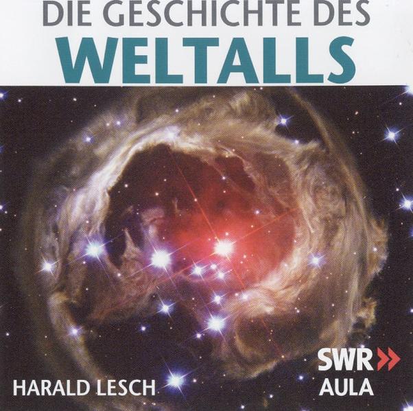 Die Geschichte des Weltalls