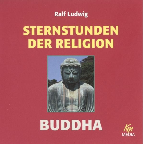 Sternstunden der Religion - Buddha