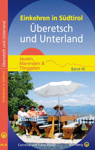 Einkehren in Südtirol - Überetsch und Unterland