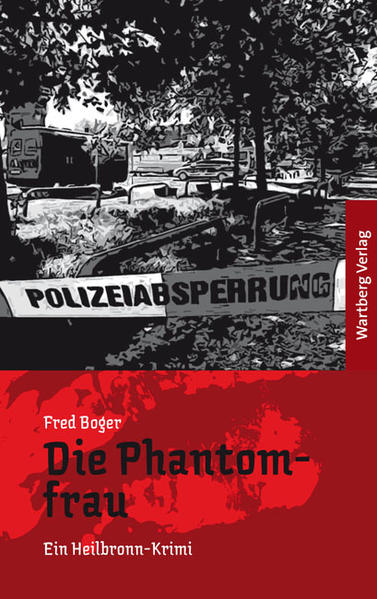 Die Phantomfrau. Ein Heilbronn-Krimi