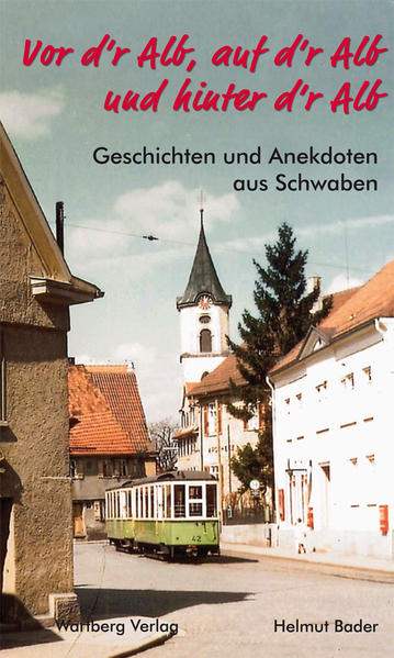 Von d'r Alb, auf d'r Alb und hinter d'r Alb