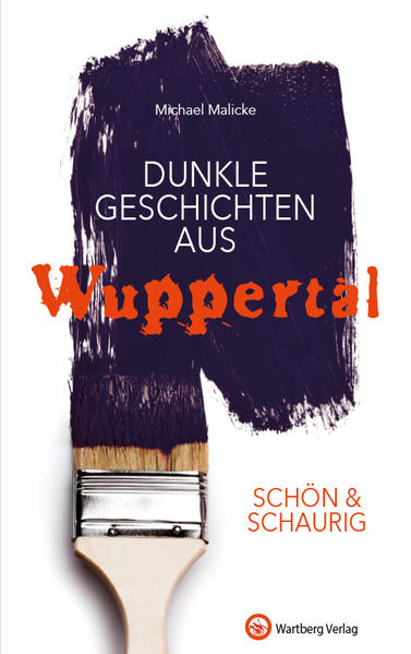 SCHÖN & SCHAURIG – Dunkle Geschichten aus Wuppertal