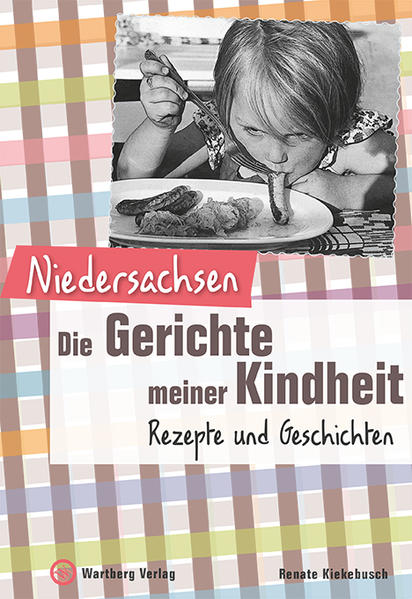 Niedersachsen - Die Gerichte meiner Kindheit
