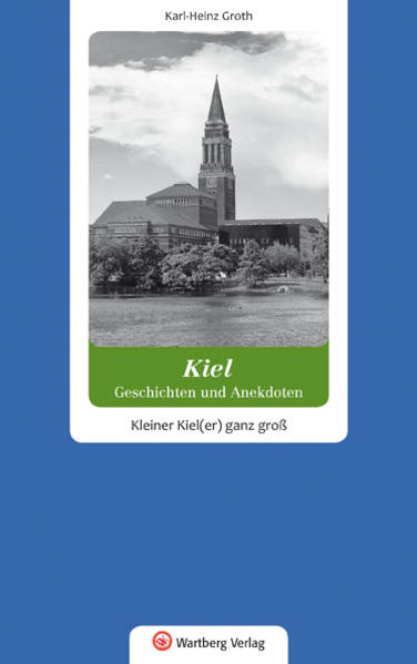 Kiel - Geschichten und Anekdoten