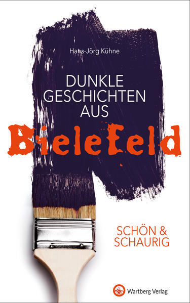 SCHÖN & SCHAURIG – Dunkle Geschichten aus Bielefeld