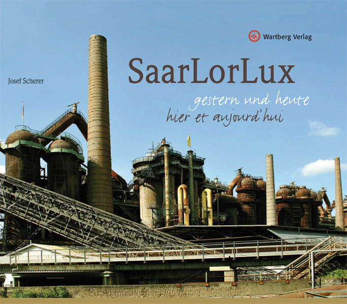 SaarLorLux - gestern und heute
