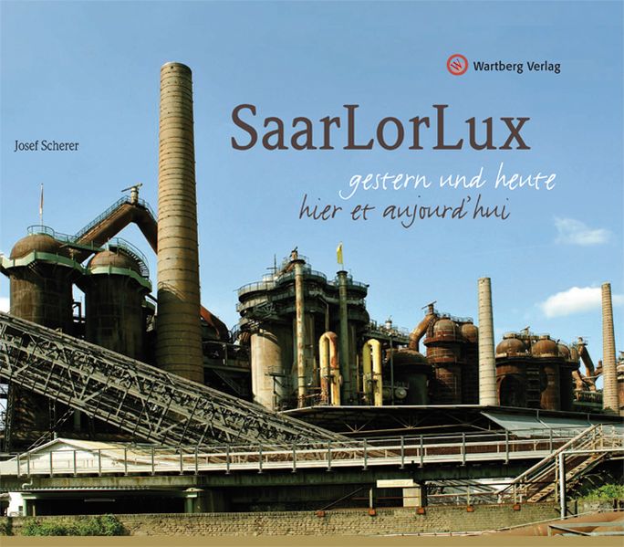 SaarLorLux - gestern und heute