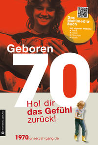 Geboren 1970 - Hol dir das Gefühl zurück!
