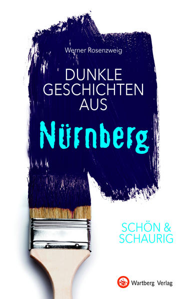 SCHÖN & SCHAURIG - Dunkle Geschichten aus Nürnberg