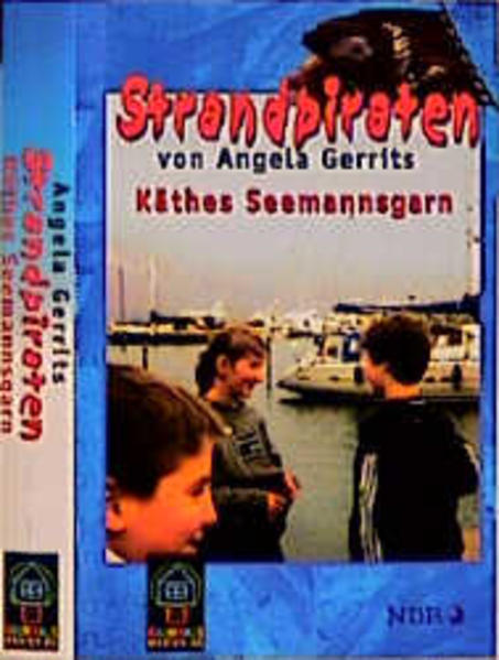 Strandpiraten. Hörspiel / Käthes Seemannsgarn