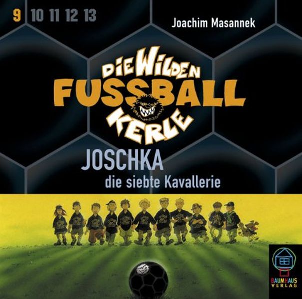 Die wilden Fussballkerle - CD-Ausgabe / Joschka, die siebte Kavallerie