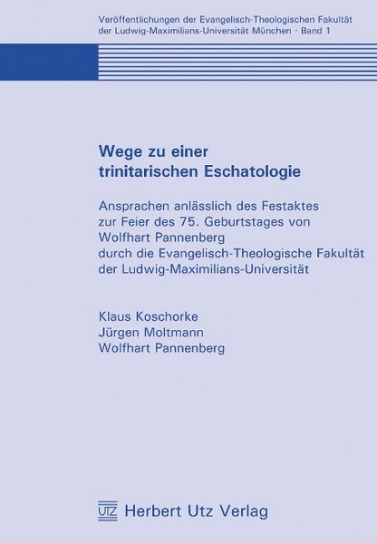 Wege zu einer trinitarischen Eschatologie
