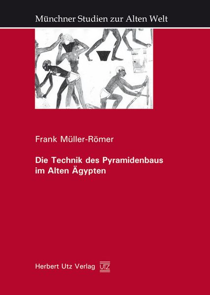Die Technik des Pyramidenbaus im Alten Ägypten