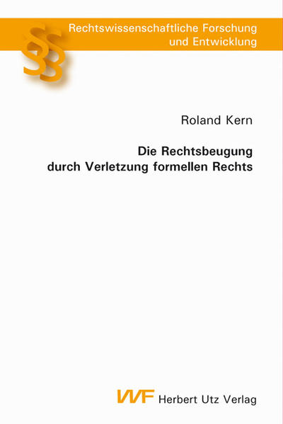 Die Rechtsbeugung durch Verletzung formellen Rechts