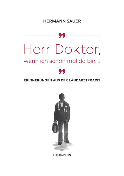 »Herr Doktor, wenn ich schon mal da bin …!«