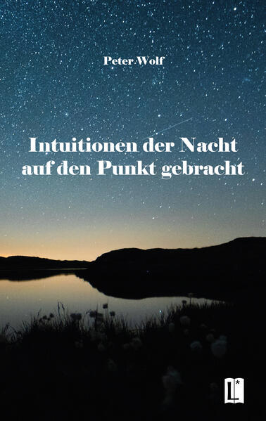 Intuitionen der Nacht auf den Punkt gebracht