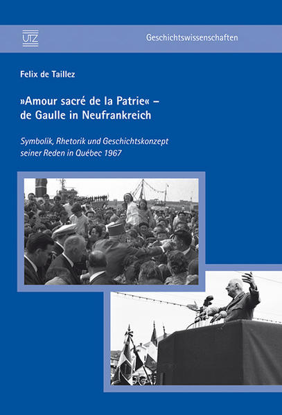 »Amour sacré de la Patrie« – de Gaulle in Neufrankreich