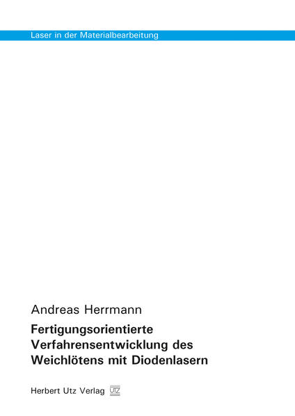 Fertigungsorientierte Verfahrensentwicklung des Weichlötens mit Diodenlasern