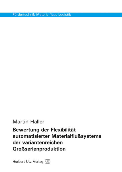 Bewertung der Flexibilität automatisierter Materialflußsysteme der variantenreichen Großserienproduktion