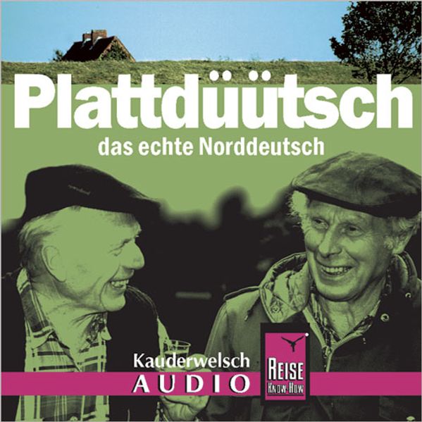 Reise Know-How Kauderwelsch AUDIO Plattdüütsch (Audio-CD)