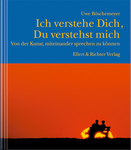 Ich verstehe Dich, Du verstehst mich
