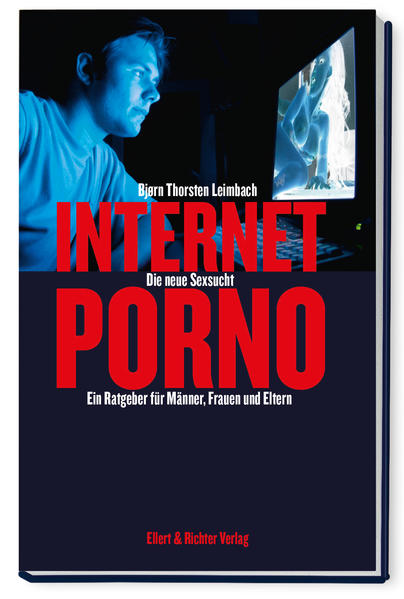Internet-Porno – Die neue Sexsucht