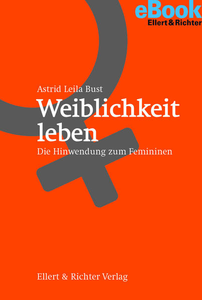 Weiblichkeit leben