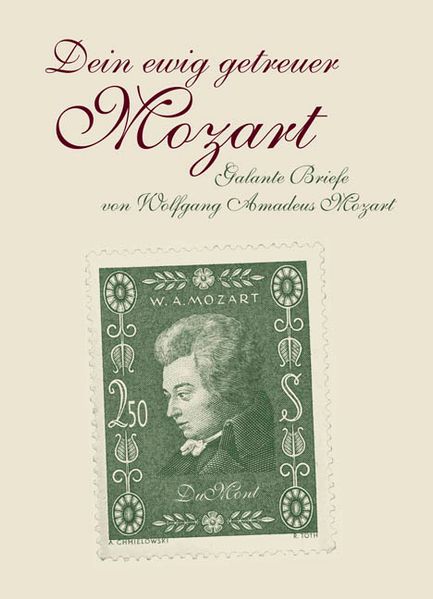 Dein ewig getreuer Mozart