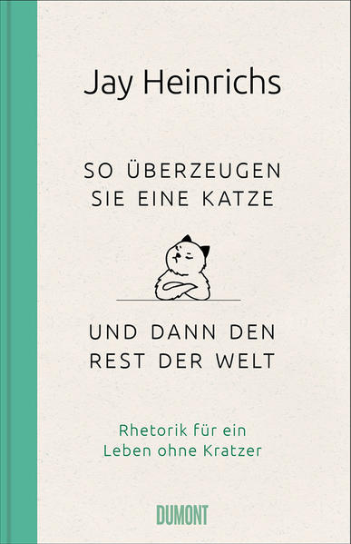 So überzeugen Sie eine Katze – und dann den Rest der Welt