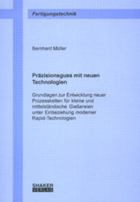 Präzisionsguss mit neuen Technologien