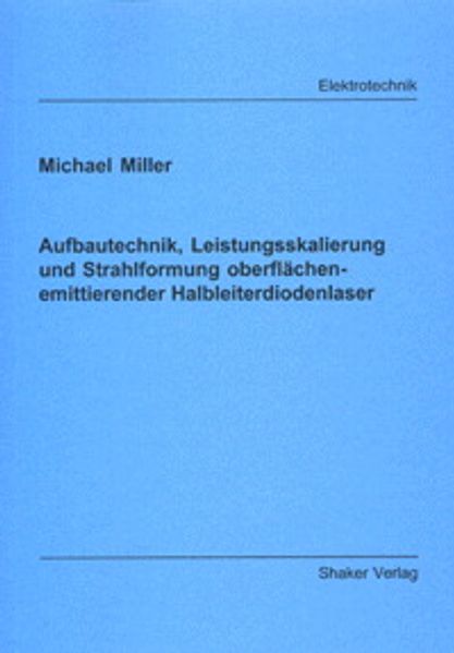 Aufbautechnik, Leistungsskalierung und Strahlformung oberflächenemittierender Halbleiterdiodenlaser