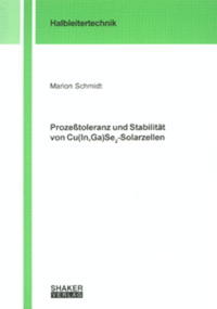 Prozesstoleranz und Stabilität von Cu(In,Ga)Se2-Solarzellen
