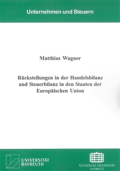 Rückstellungen in der Handelsbilanz und Steuerbilanz in den Staaten der Europäischen Union