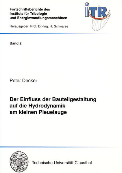 Der Einfluss der Bauteilgestaltung auf die Hydrodynamik am kleinen Pleuelauge
