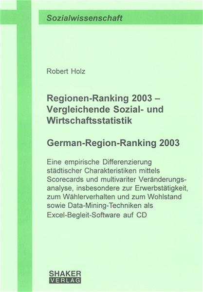 Regionen-Ranking 2003 - Vergleichende Sozial- und Wirtschaftsstatistik /German-Region-Ranking 2003