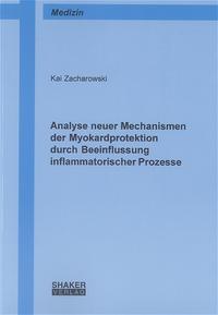 Analyse neuer Mechanismen der Myokardprotektion durch Beeinflussung inflammatorischer Prozesse