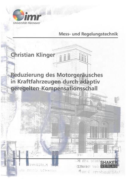 Reduzierung des Motorgeräusches in Kraftfahrzeugen durch adaptiv geregelten Kompensationsschall
