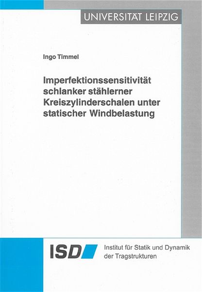 Imperfektionssensitivität schlanker stählerner Kreiszylinderschalen unter statischer Windbelastung