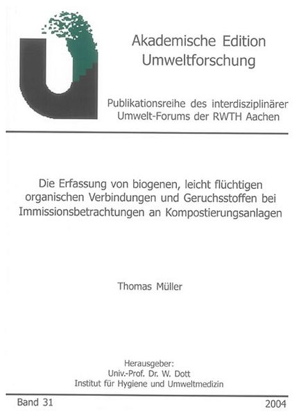 Die Erfassung von biogenen, leicht flüchtigen organischen Verbindungen und Geruchsstoffen bei Immissionsbetrachtungen an Kompostierungsanlagen